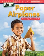 Paper Airplanes : Composing Numbers 1-10 Paperback Logan Avery