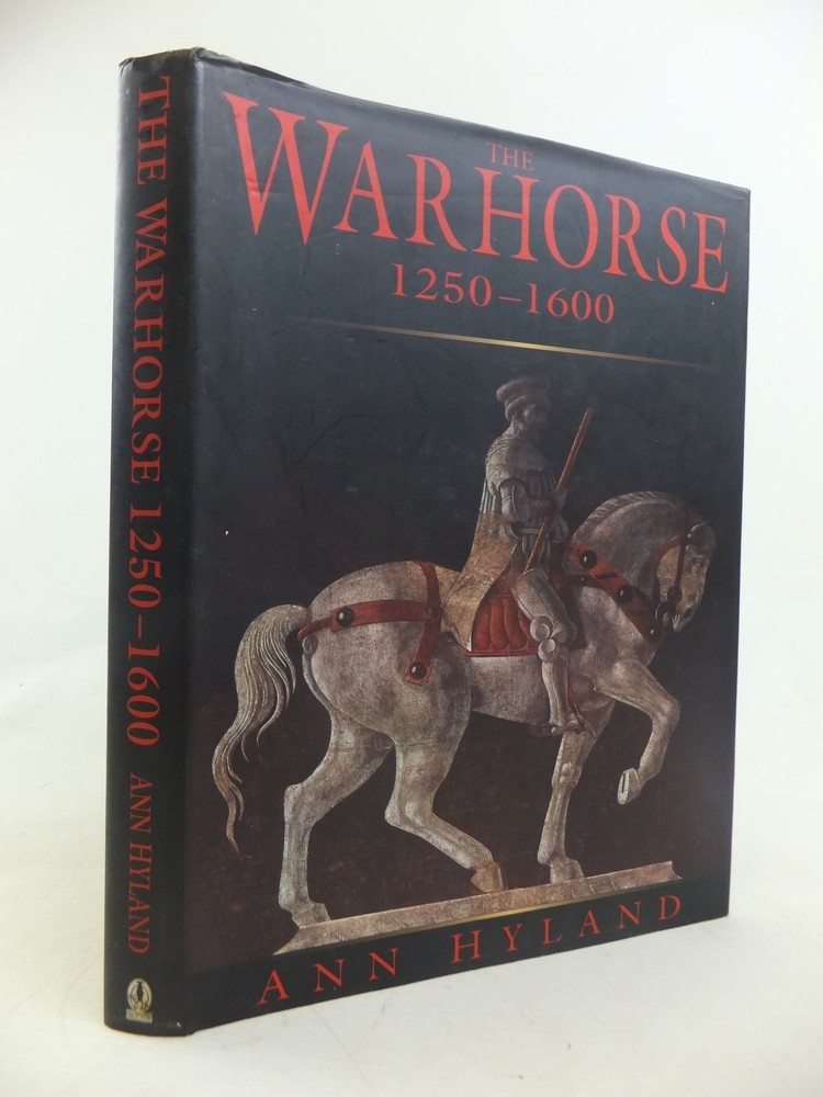 The warhorse, 1250-1600 (Illustrated History Paberbacks Series) – hardcover …