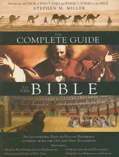The Complete Guide to the Bible – Paperback By Stephen M. Miller – ACCEPTABLE