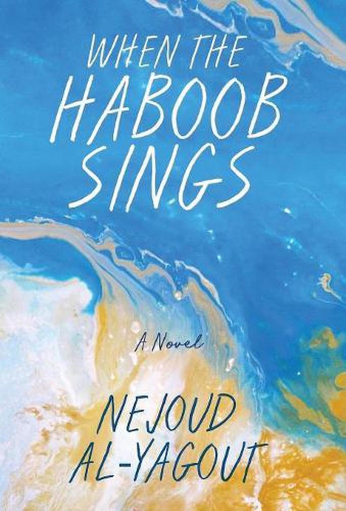 When the Haboob Sings by Nejoud Al-Yagout (English) Hardcover Book