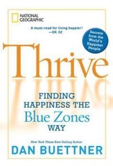 Thrive: Finding Happiness the Blue Zones Wa- Dan Buettner, 1426205155, hardcover