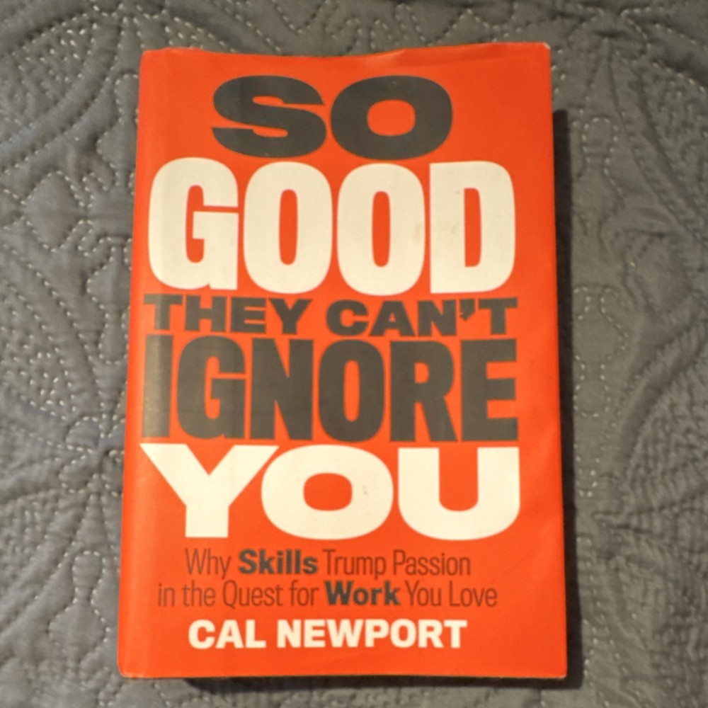 Cal Newport So Good They Can’t Ignore You Hardcover Career Nonfiction