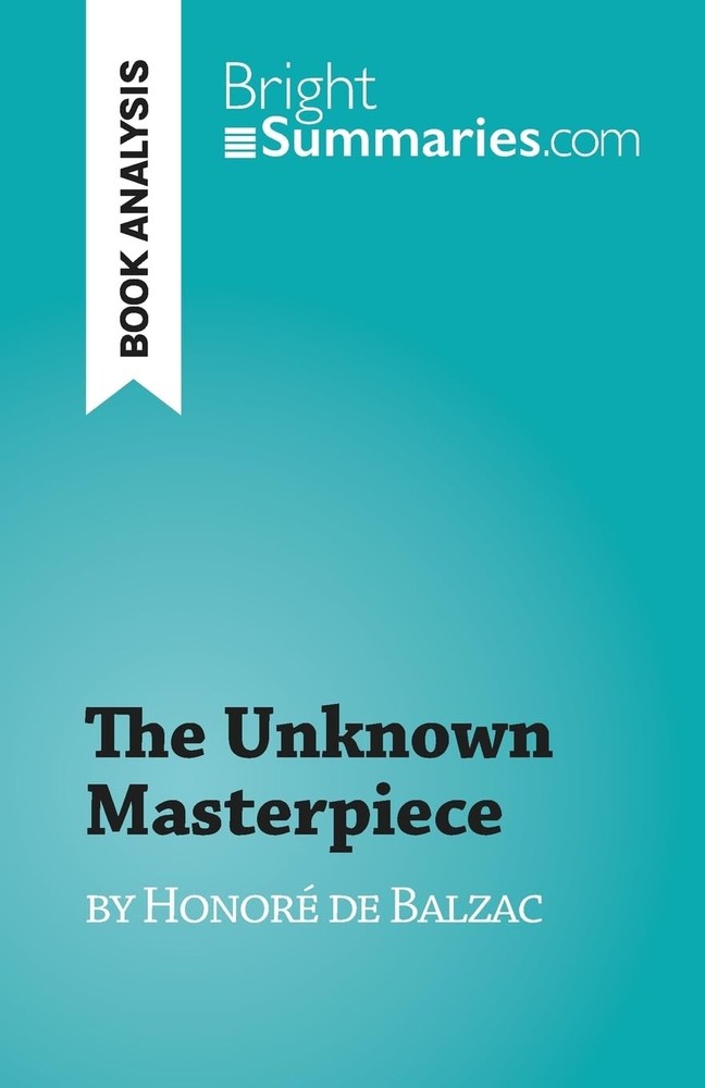 The Unknown Masterpiece: by Honoré de Balzac