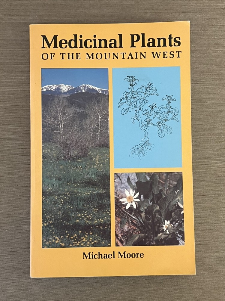 Medicinal Plants of the Mountain West, Michael Moore, 1979, PB, Native Plants