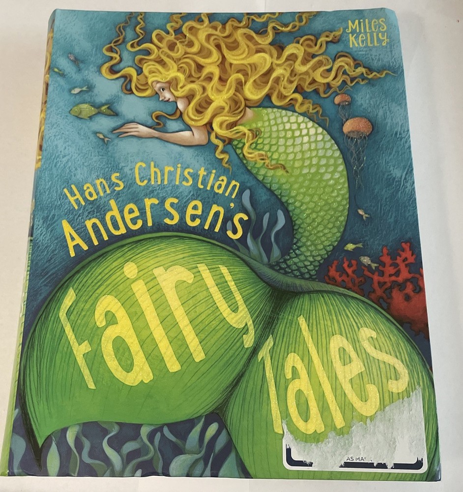 Hans Christian Andersen’s Fairy Tales by Miles Kelly 2017 Illustrated Softcover