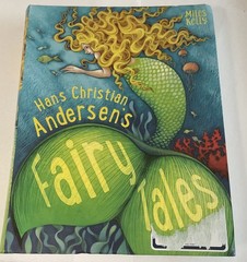 Hans Christian Andersen’s Fairy Tales by Miles Kelly 2017 Illustrated Softcover
