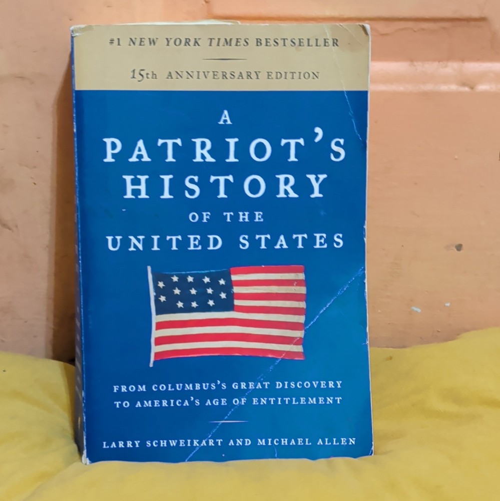 Larry Schweikart & Michael Allen A Patriot’s History U.S. 15th Anniv PB YA