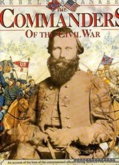 The Commanders of the Civil War (Rebels Yankees) – Hardcover – GOOD