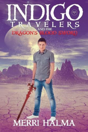 Indigo Travelers And the Dragon’s Blood Sword: Book 1 of the Indigo Travel…