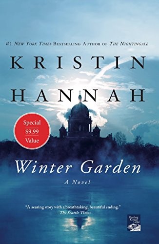 WINTER GARDEN: A NOVEL By Kristin Hannah