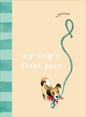 My Dog’s First Year: A journal (Pet Record Book) by Ebury Press Book The Fast