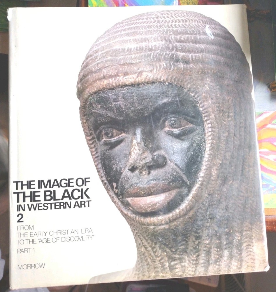 The Image of the Black in Western Art, Vol. 2: Part 1 Marrow Edition