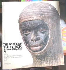 The Image of the Black in Western Art, Vol. 2: Part 1 Marrow Edition