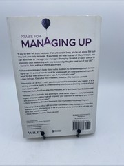 Managing Up How to Move up Win at Work, and Succeed with Any Type Boss Signed