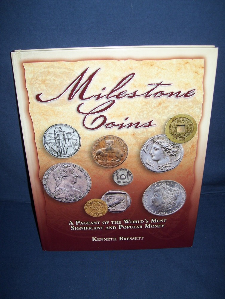 Milestone Coins Kenneth Bressett Used Hardcover 2007 Whitman Publishing