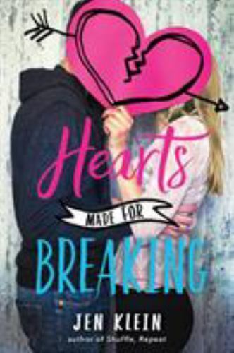 Hearts Made for Breaking – Jen Klein, 9781524700089, paperback