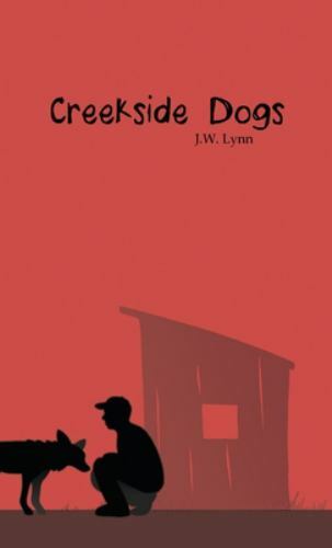 Creekside Dogs by Lynn, J. W.