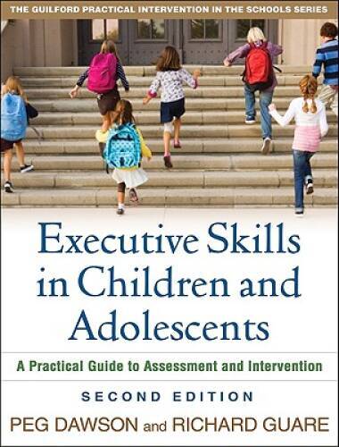 Executive Skills in Children and Adolescents, Second Edition: A Practical – GOOD