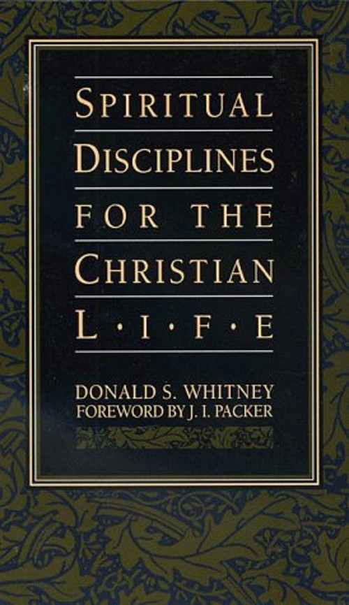 Spiritual Disciplines for the Christian Life Paperback Donald S.