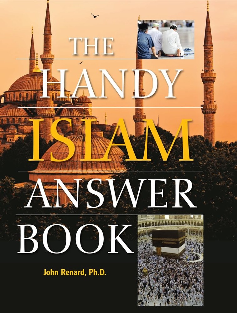 The Handy Islam Answer Book (The Handy Answer Book Series) By Re