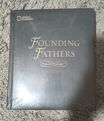 Founding Fathers National Geographic Fight for Freedom Birth of American Liberty