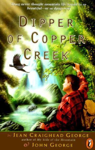 Dipper of Copper Creek – paperback, Jean Craighead George, 0140376224