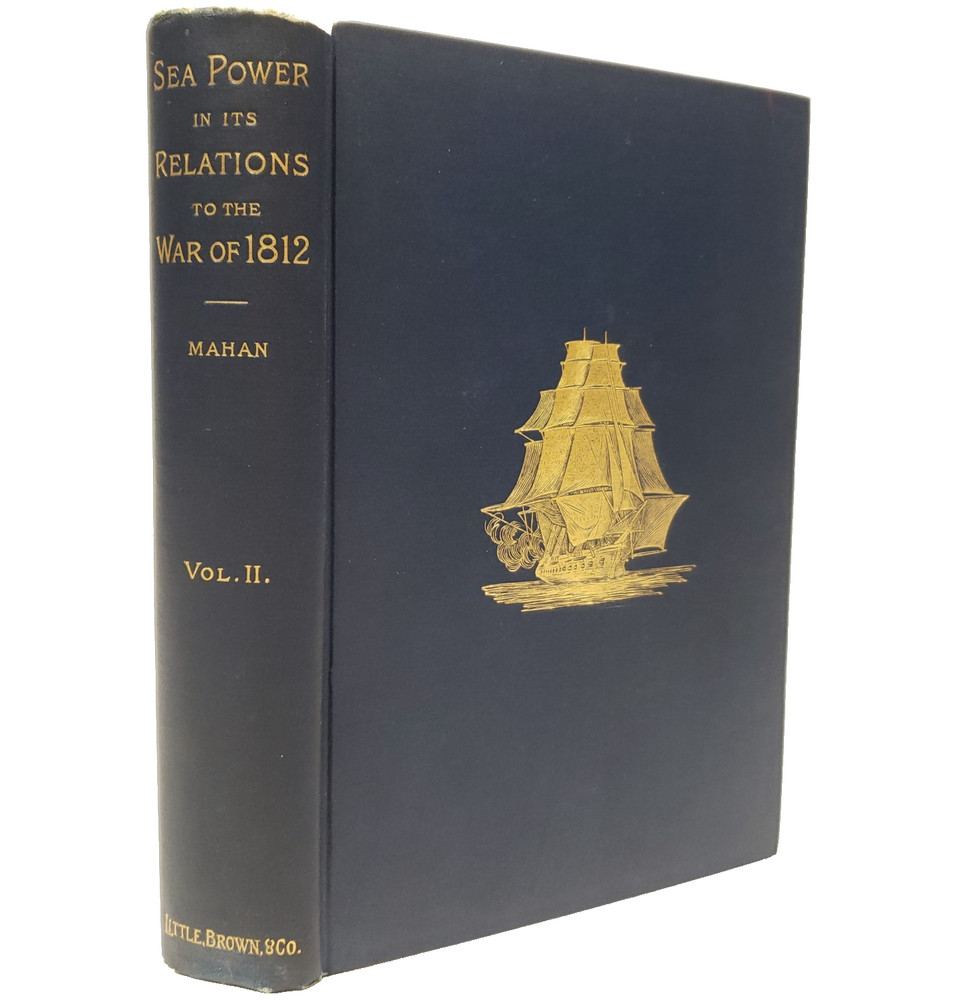 Sea Power In Its Relations To The War Of 1812 Volume 2 Only Mahan 1905 History