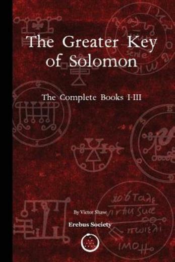 The Greater Key Of Solomon: The Complete Books I-Iii