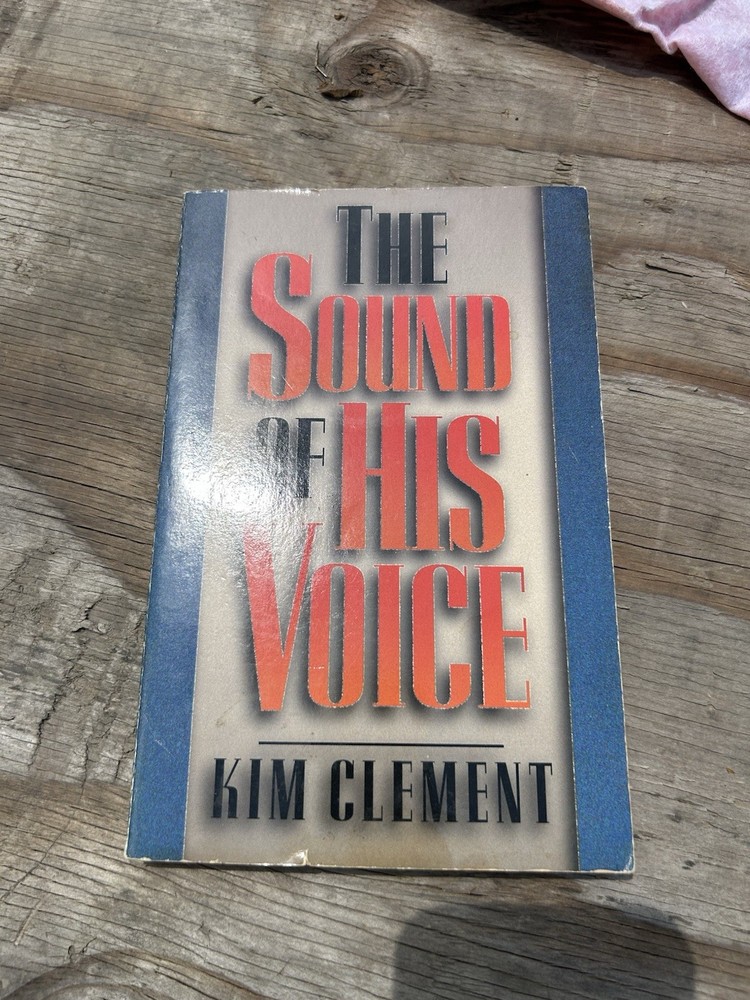 The Sound of His Voice – Kim Clement – Paperback