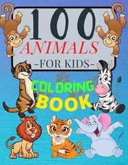 Penelope Moore 100 ANIMALS for Kids Coloring Book (Paperback)