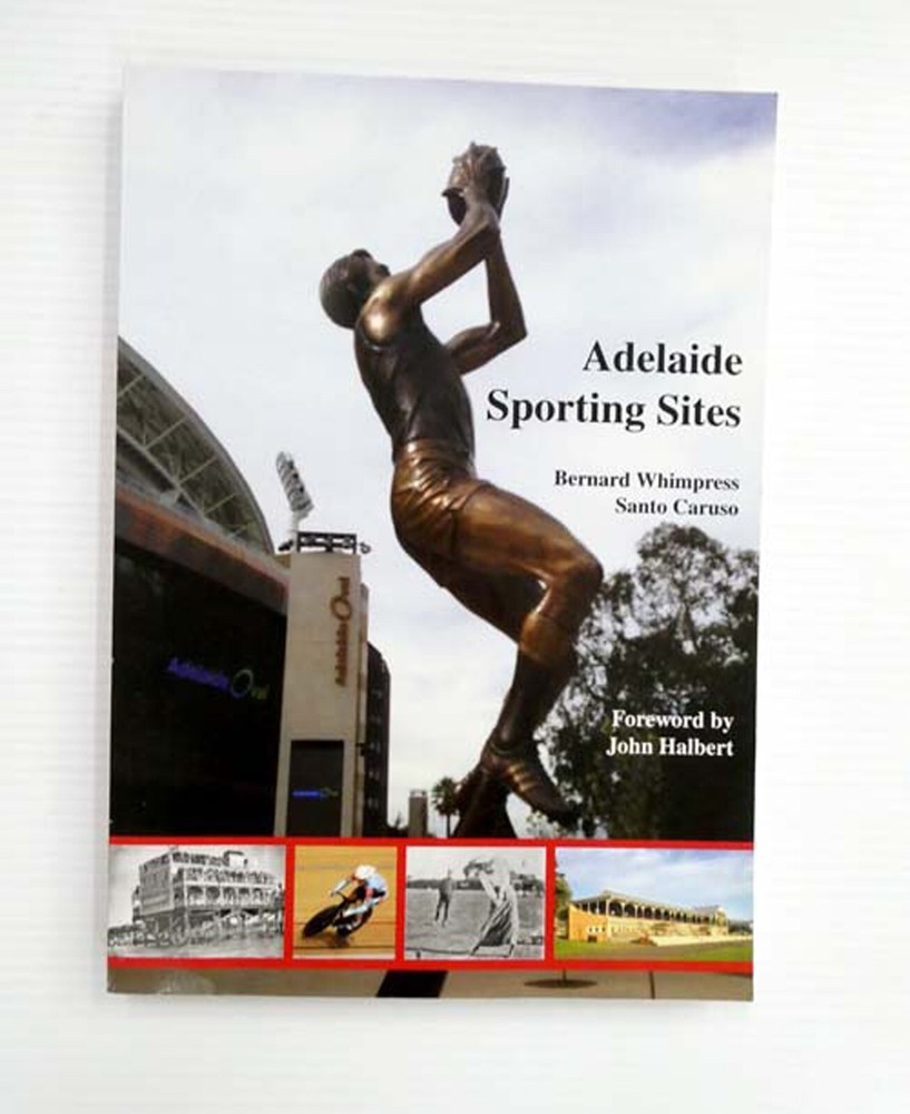 Adelaide Sporting Sites by Bernard Whimpress & Santo Caruso Signed by Whimpress