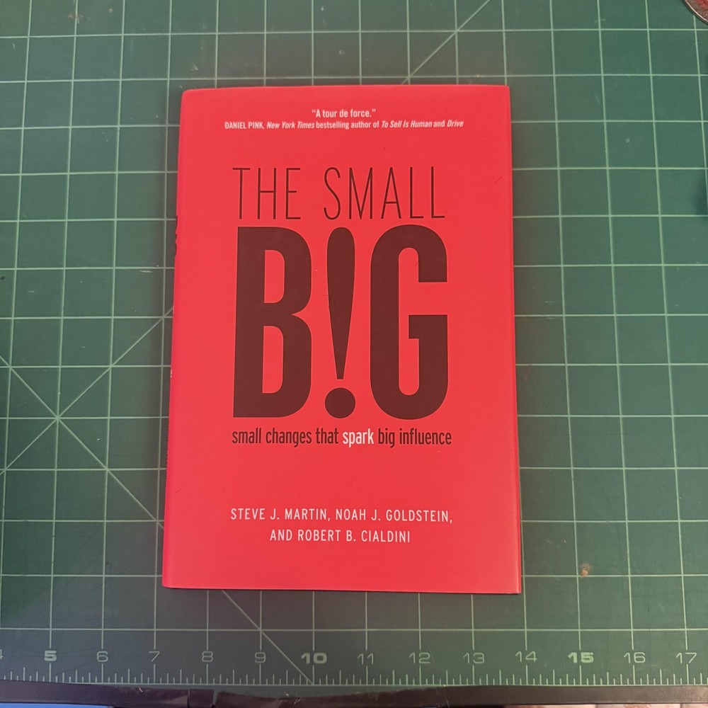 THE SMALL B!G Small Changes That Spark Big Influence Red Trade PB Steve J Martin