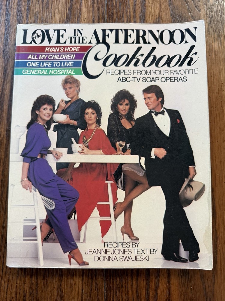 Love in the Afternoon Cookbook ABC-TV Soap Opera Recipes First Edition 1983