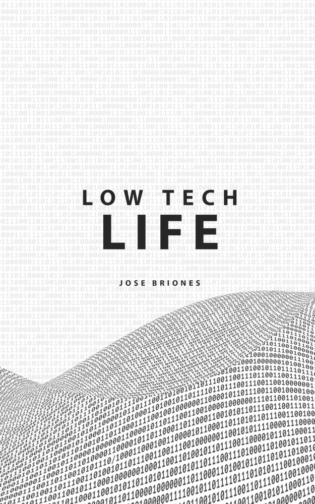 Low Tech Life: A Guide to Mindful Digital Minimalism