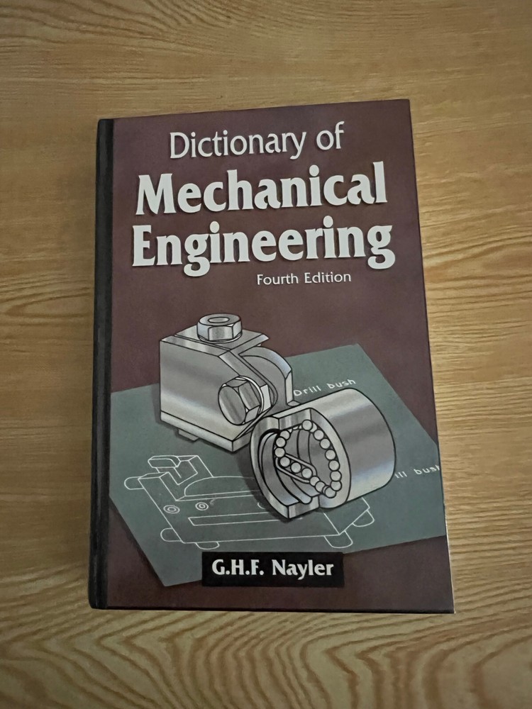 Dictionary Of Mechanical Engineering by G.H.F. Nayler – Fourth Edition