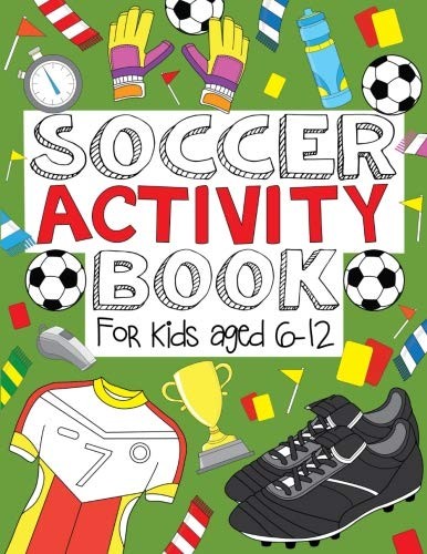 SOCCER ACTIVITY BOOK: FOR KIDS AGED 6-12 By The Future Teacher Foundation *NEW*