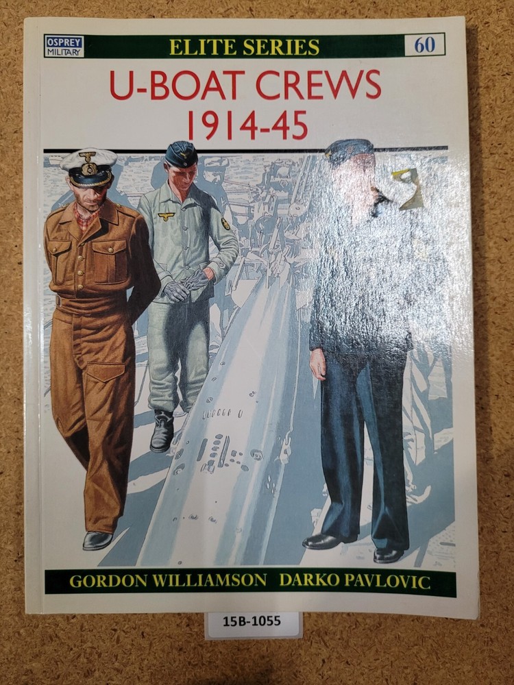 U-Boat Crews 1914–45 ~ Gordon Williamson OSPREY (Elite Book #60)