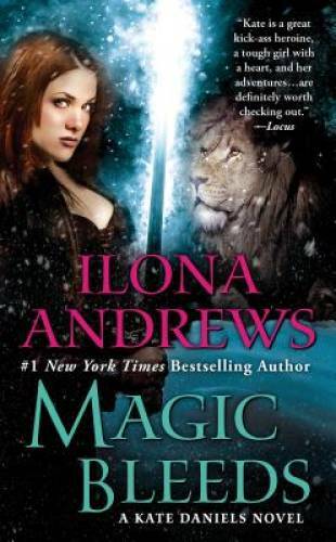 Magic Bleeds (Kate Daniels) – Mass Market Paperback By Ilona Andrews – GOOD