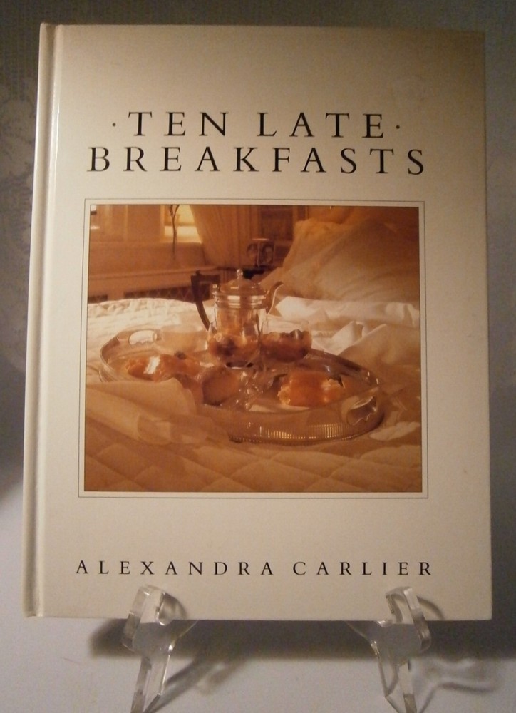 Ten Late Breakfasts by Alexandra Carlier (Ebury Press UK, 1988) Hardcover VG