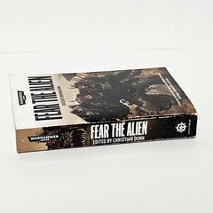 Warhammer 40K Fear the Alien Edited By Christian Dunn (Paperback) Black Library