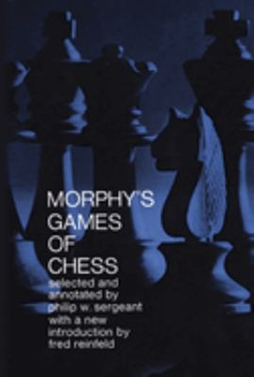 Morphy’s Games of Chess Paperback Philip W. Sergeant