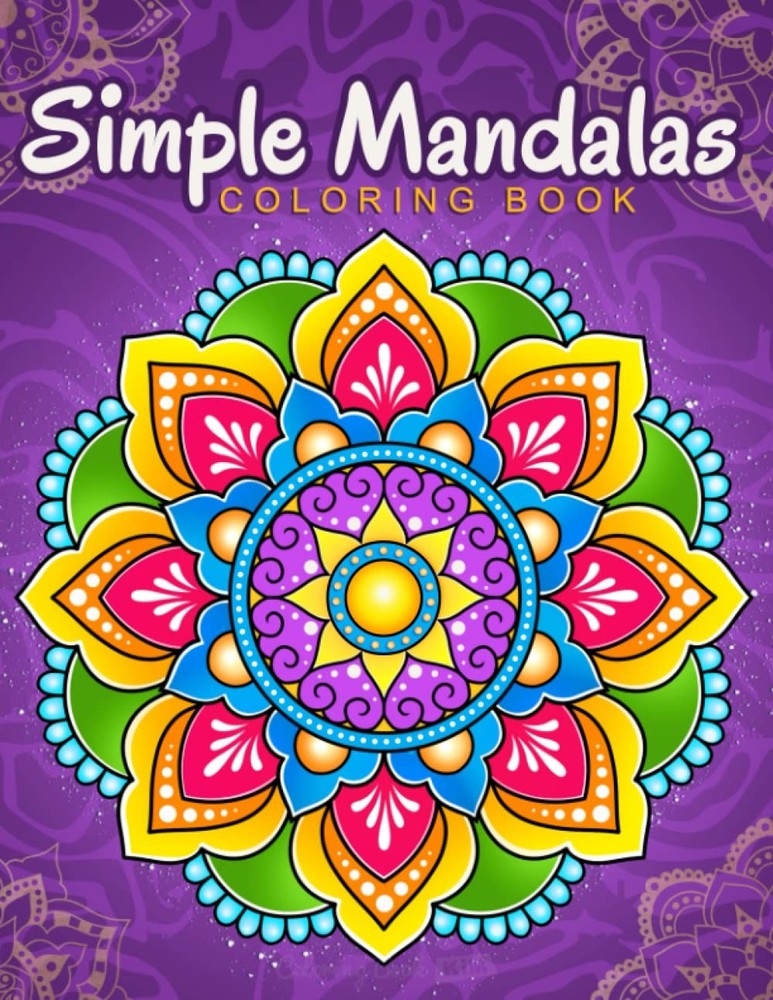 Simple Mandalas: Coloring Book with Easy and Simple Mandala Patterns for Kid…