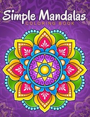 Simple Mandalas: Coloring Book with Easy and Simple Mandala Patterns for Kid…