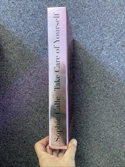 Take Care of Yourself by Sophie Calle (2007, Hardcover)