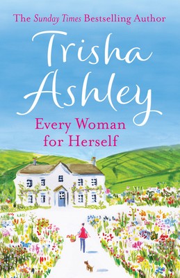EVERY WOMAN FOR HERSELF PB by Trisha Ashley