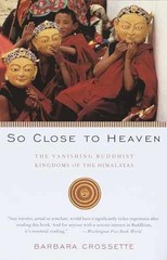 So Close to Heaven: The – Paperback, by Crossette Barbara – Acceptable n