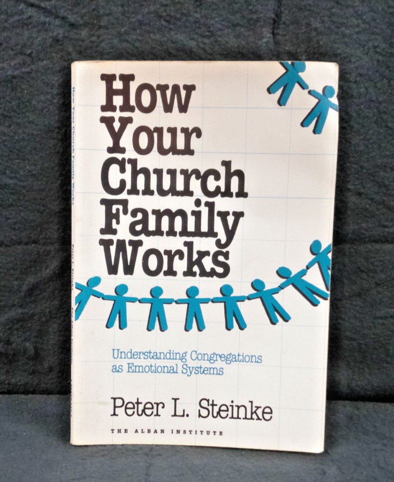 How Your Church Family Works by Peter L. Steinke