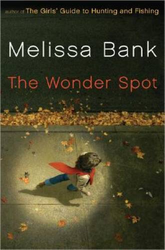 The Wonder Spot – Hardcover By Bank, Melissa – GOOD