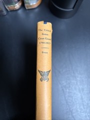 The United States Coast Guard 1790-1915: A Definitive History Stephen Evans VTG