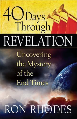 40 Days Through Revelation: Uncovering the My- 0736948279, Ron Rhodes, paperback